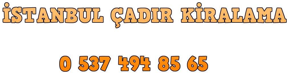 İstanbul Çadır Kiralama